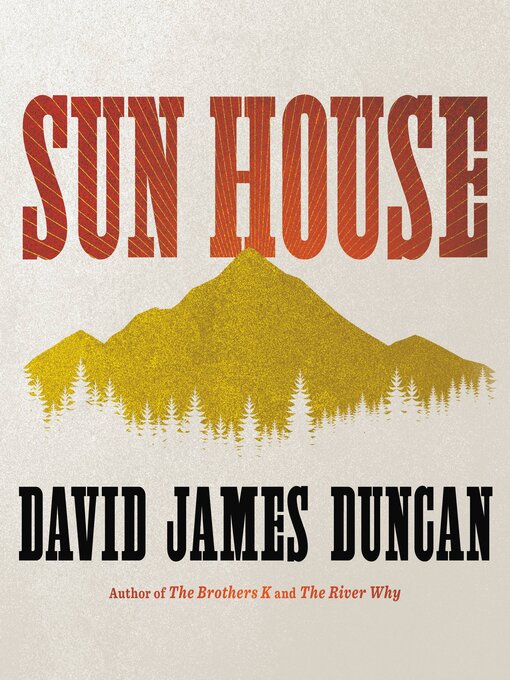 Title details for Sun House by David James Duncan - Wait list